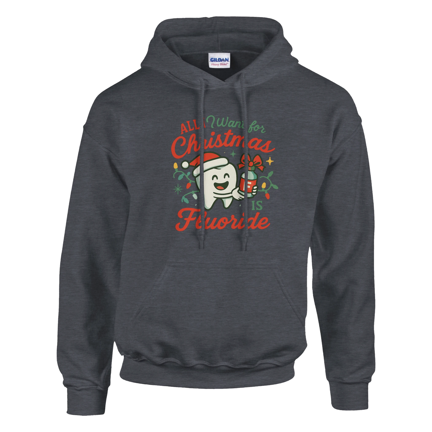 All I Want for Christmas Is Fluoride Hoodie – Funny Dental Holiday Sweatshirt - F4 Custom Prints