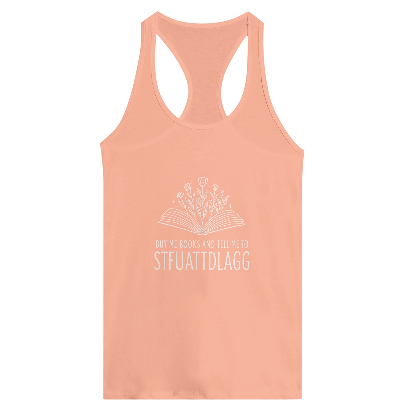 STFUATTDLAGG Women’s Racerback Tank – Floral Book Lover Statement Tee - F4 Custom Prints