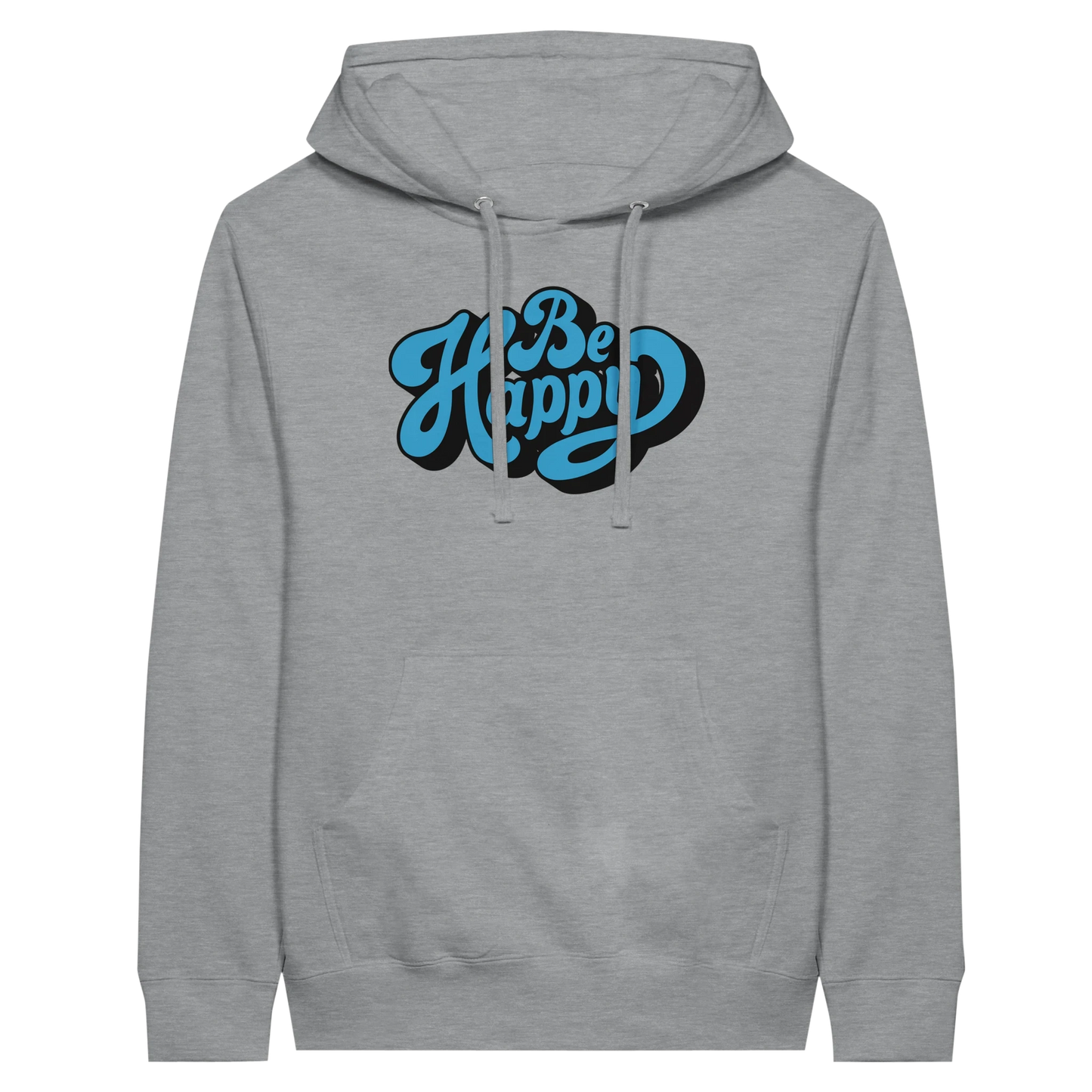 Be Happy Script Hoodie