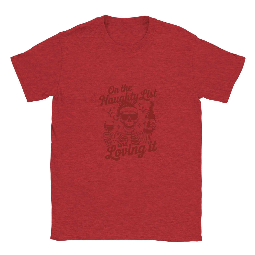 Naughty List & Loving It – Festive Holiday Graphic Tee for Skeleton & Wine Lovers