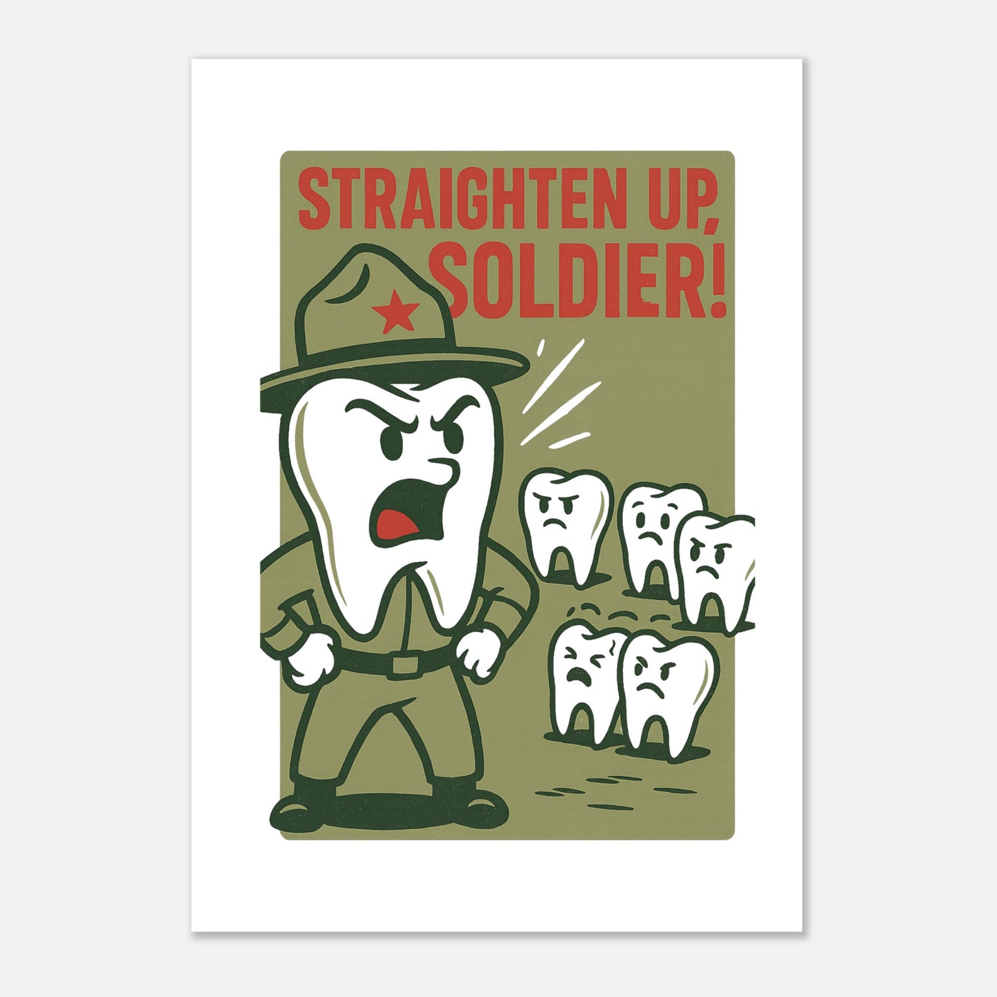 Straighten Up Dental Humor Poster – Retro Military Tooth Art - F4 Custom Prints