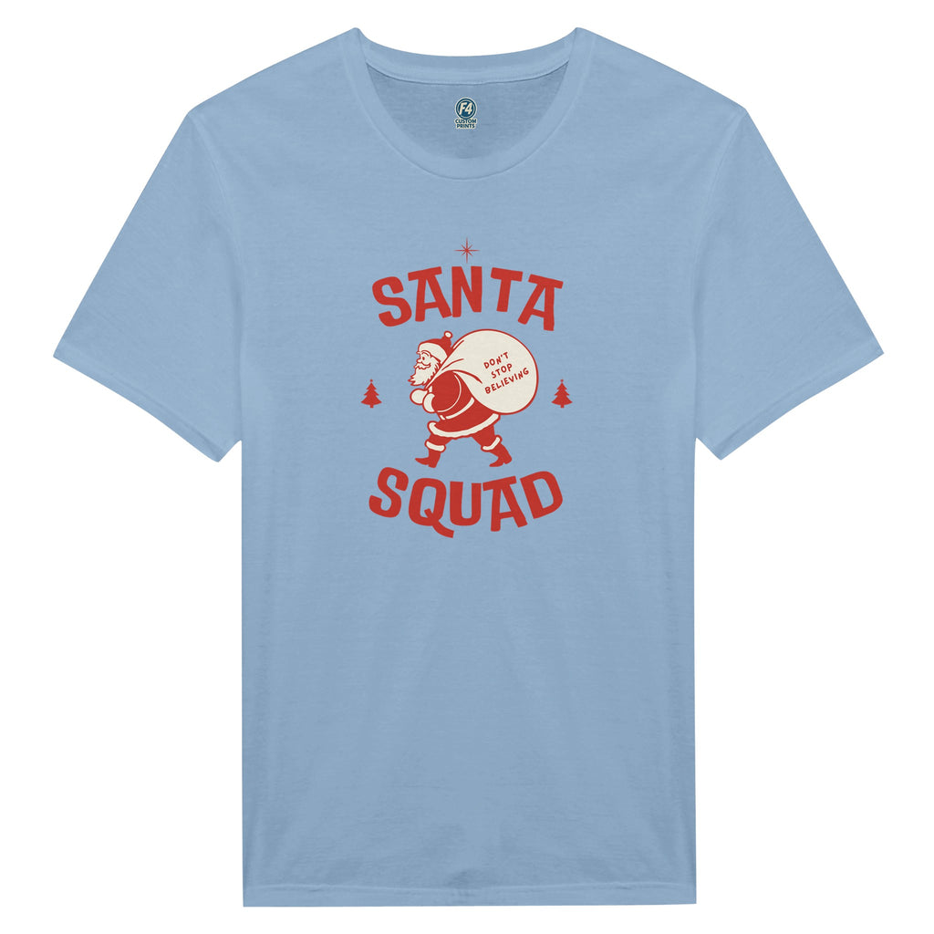 Santa Squad T-Shirt – Don’t Stop Believing Holiday Tee - F4 Custom Prints