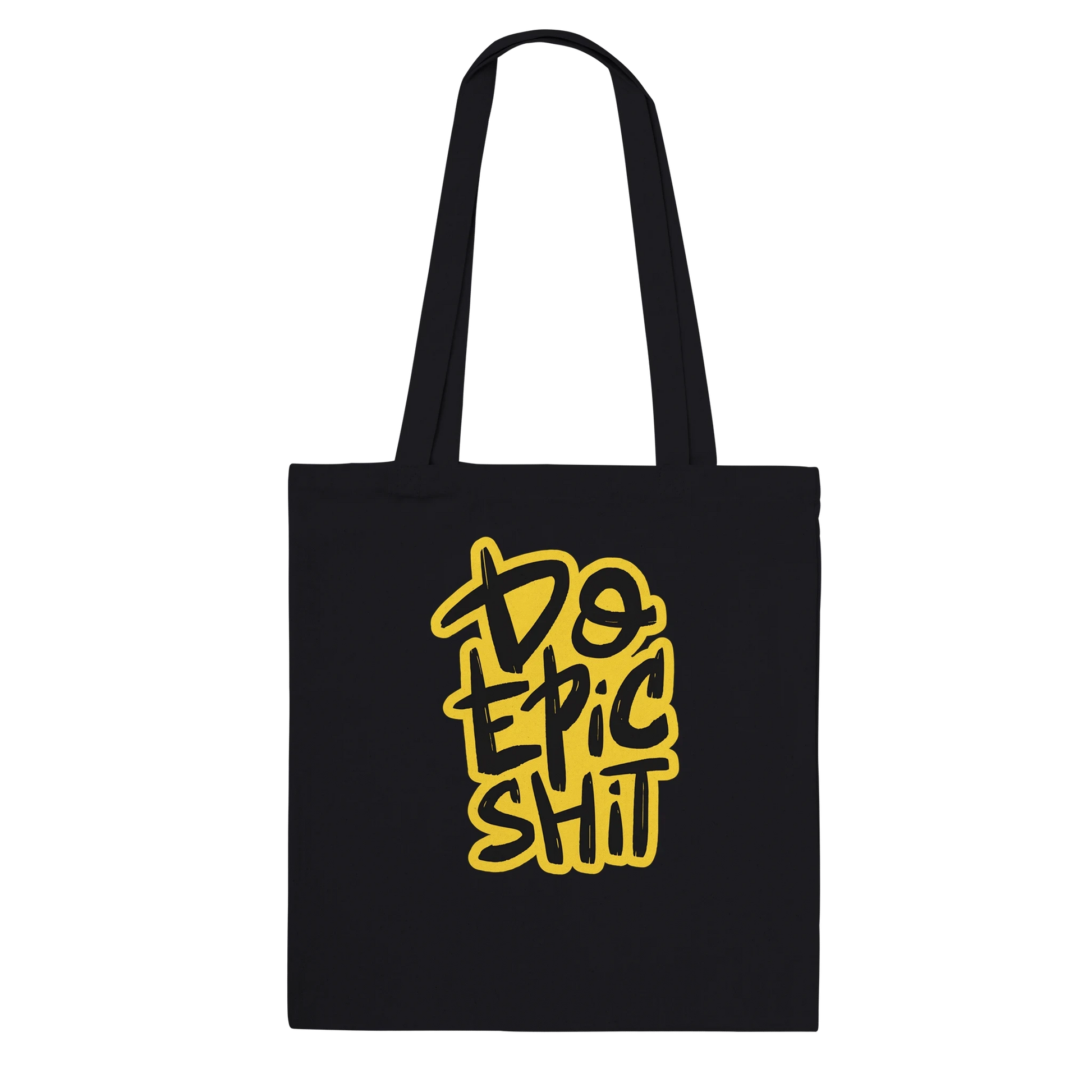Do Epic Shit Tote Bag