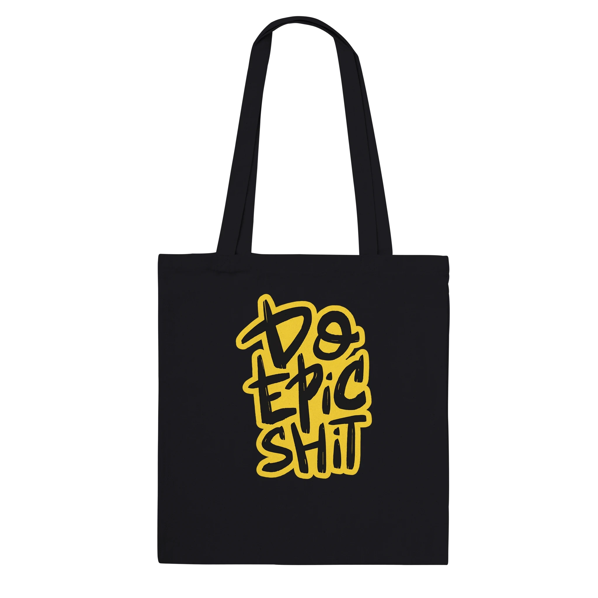 Do Epic Shit Tote Bag