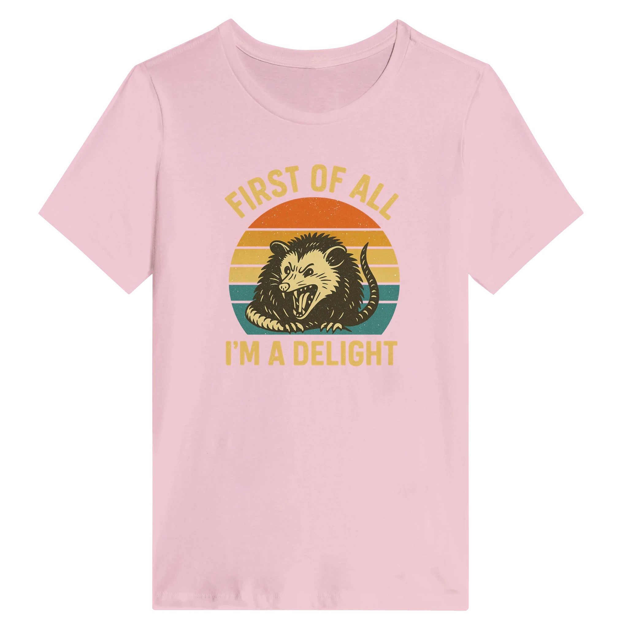 Women’s First of All I’m a Delight Possum T-Shirt