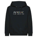 Dentist Hoodie – I’ll Be There For You Dental Theme