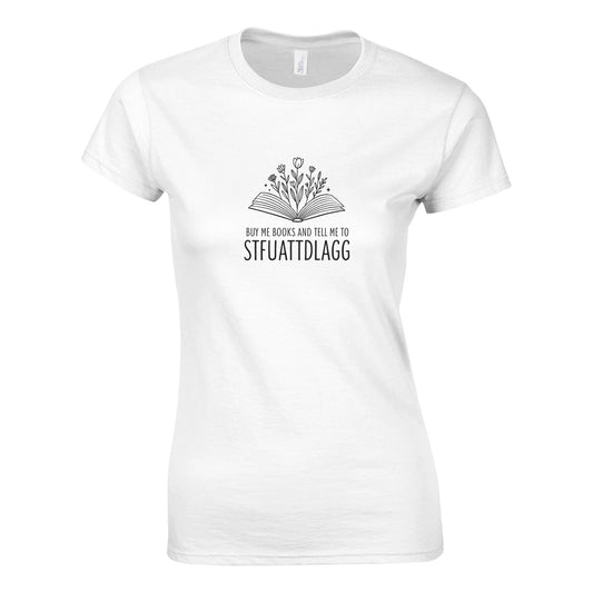 STFUATTDLAGG Bookish Humor Women’s T-Shirt- Literary Sarcastic Graphic Tee - F4 Custom Prints