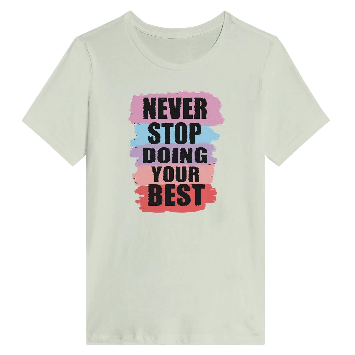 Women’s Never Stop Doing Your Best T-Shirt