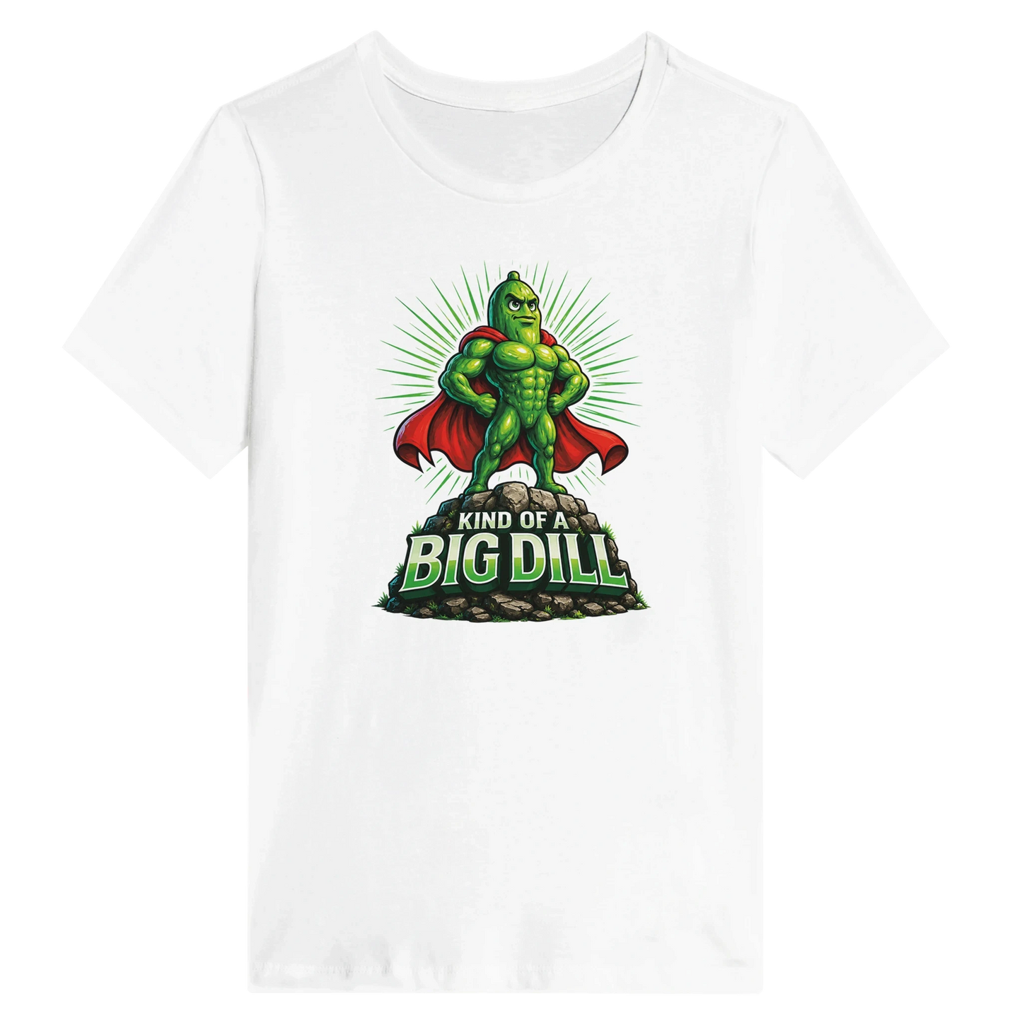 Women’s Kinda Of A Big Dill Pickle T-Shirt