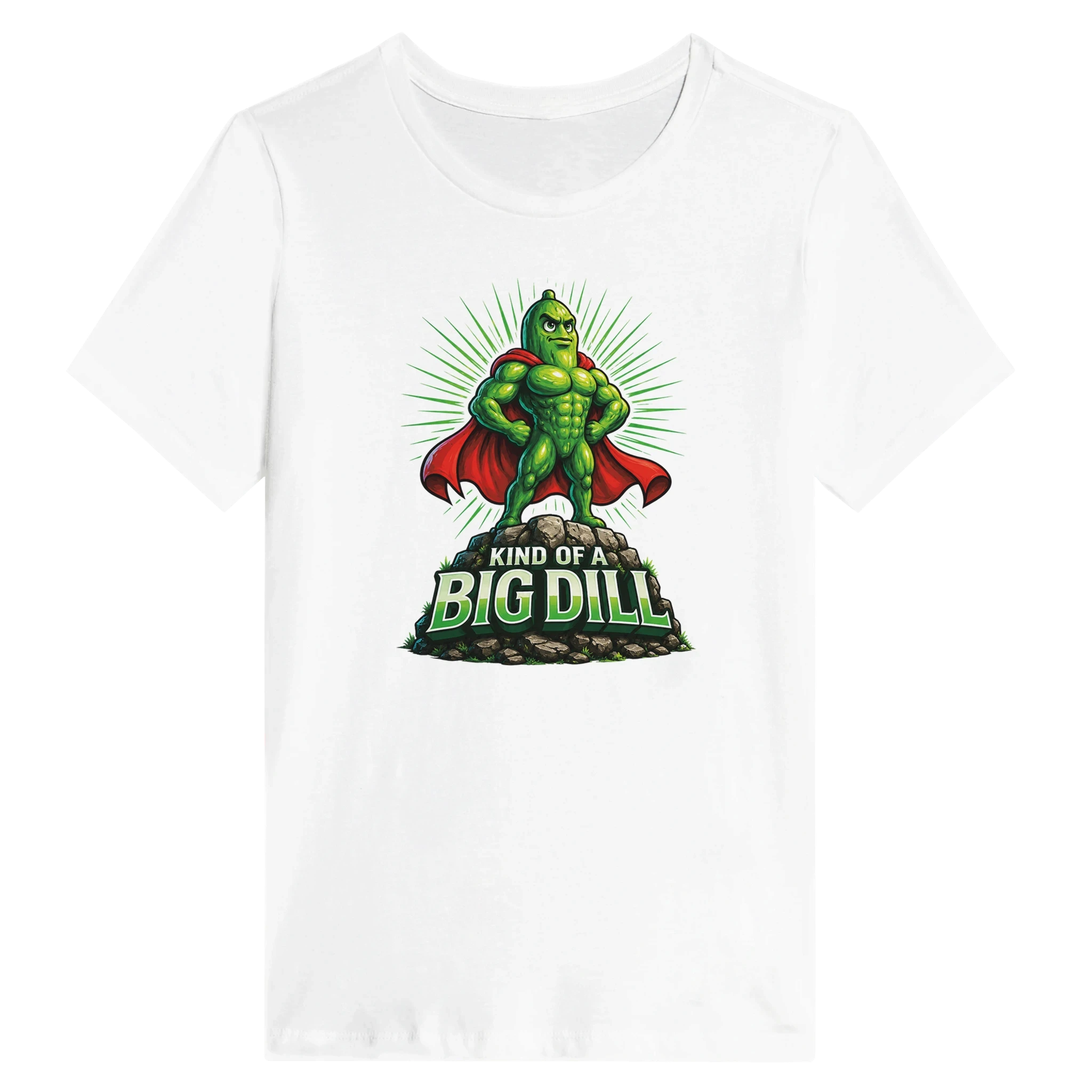 Women’s Kinda Of A Big Dill Pickle T-Shirt