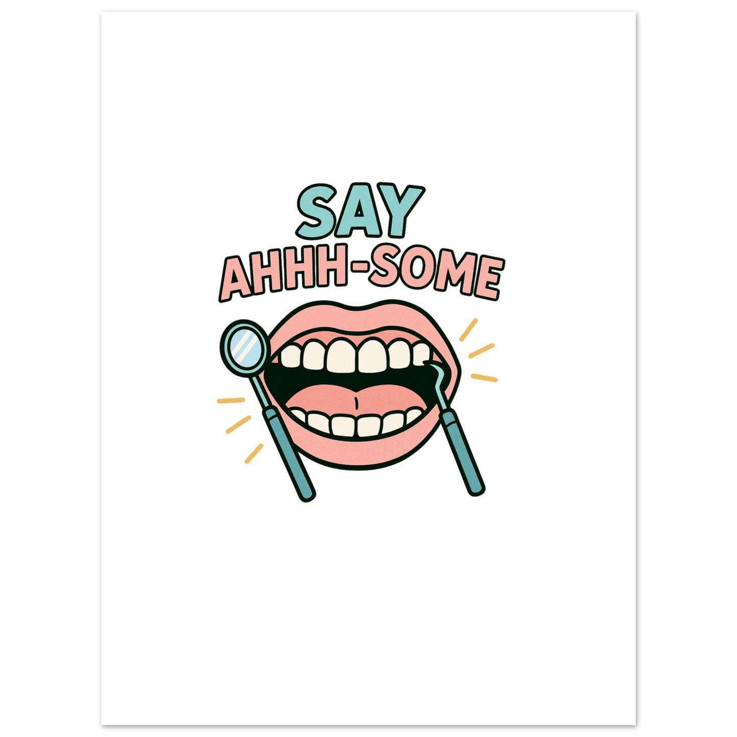 Say Ahhh-Some Dental Poster – Funny Dentist Office Wall Art - F4 Custom Prints