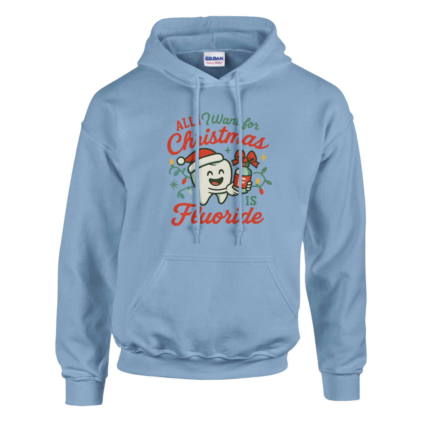 All I Want for Christmas Is Fluoride Hoodie – Funny Dental Holiday Sweatshirt - F4 Custom Prints