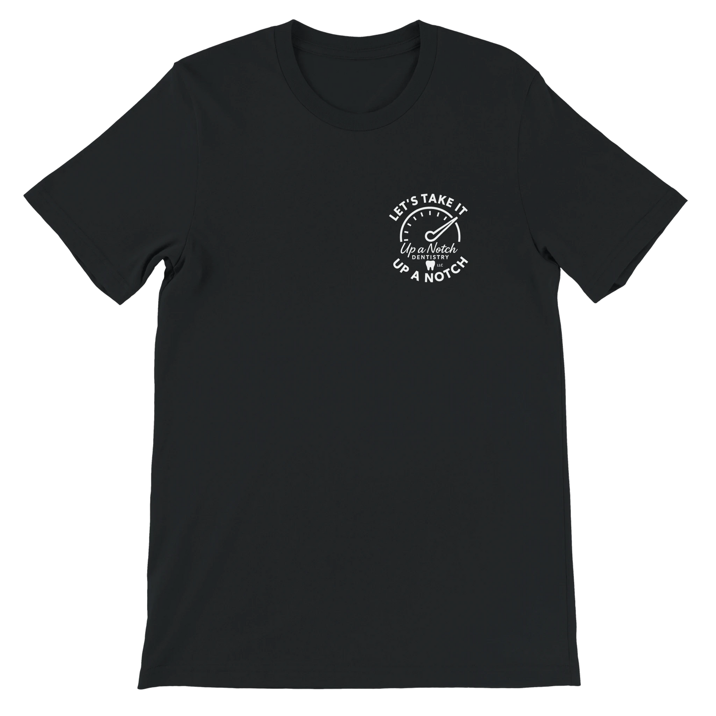 Up a Notch Dentistry T-Shirt