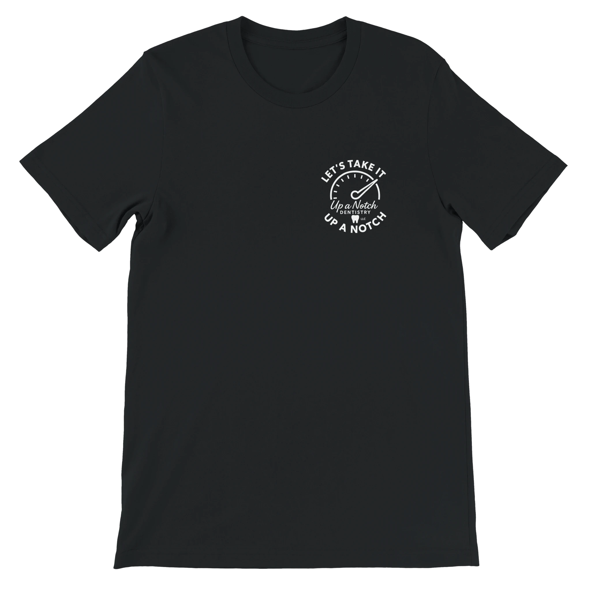 Up a Notch Dentistry T-Shirt