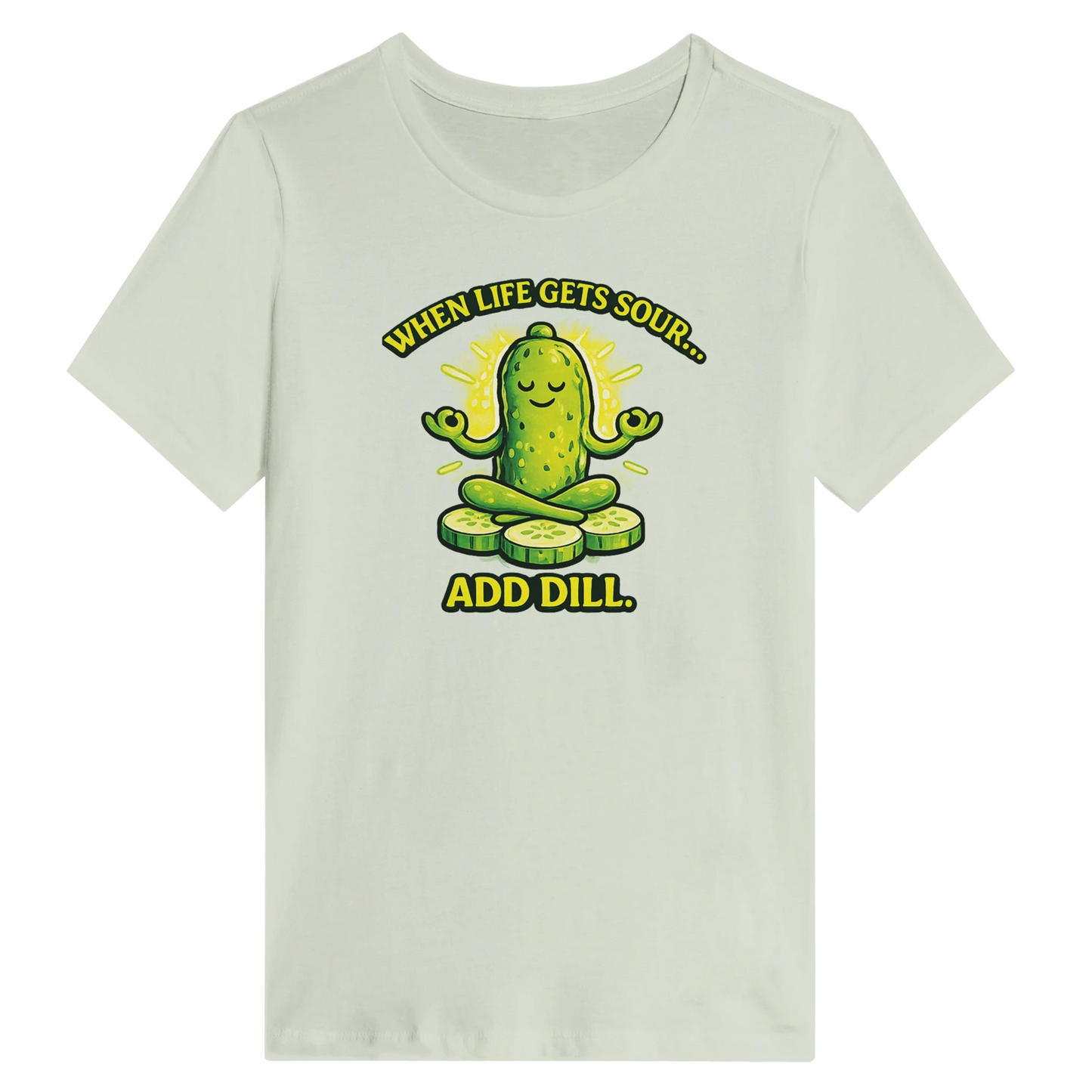 Women’s When Life Gets Sour Add Dill Pickle T-Shirt