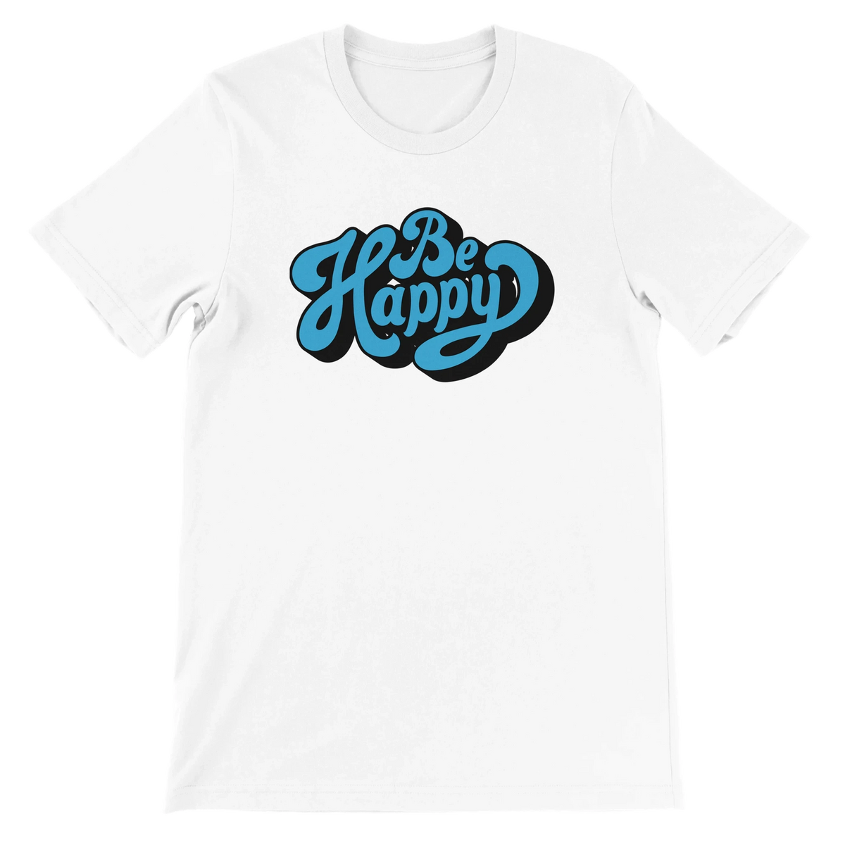 Be Happy Script T-Shirt