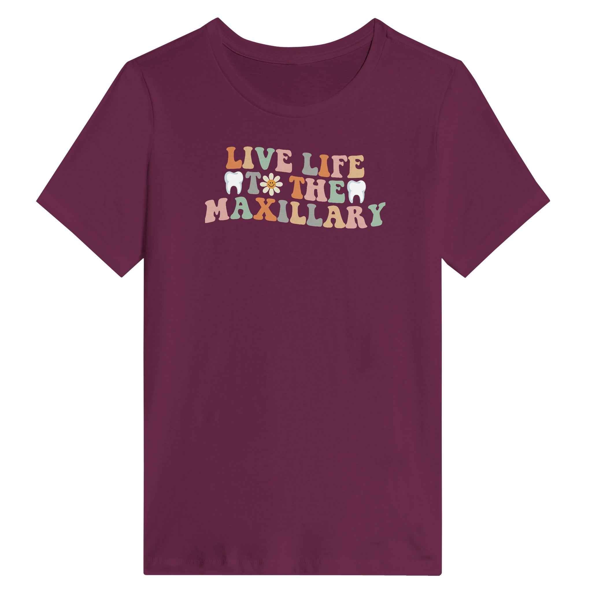 Retro Dental Women’s Shirt – Live Life to the Maxillary Tee