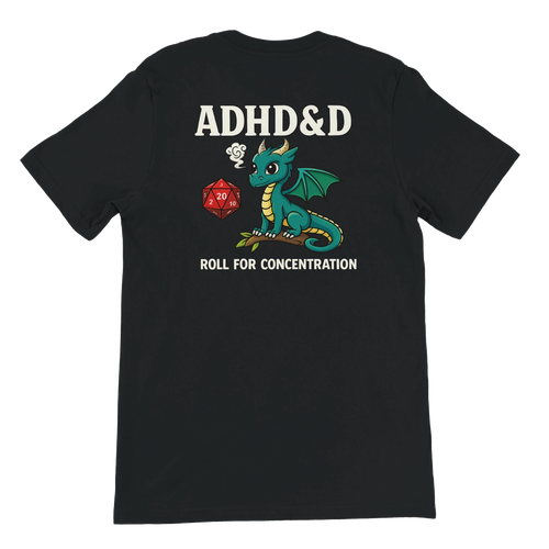 ADHD&D Roll for Concentration T-Shirt