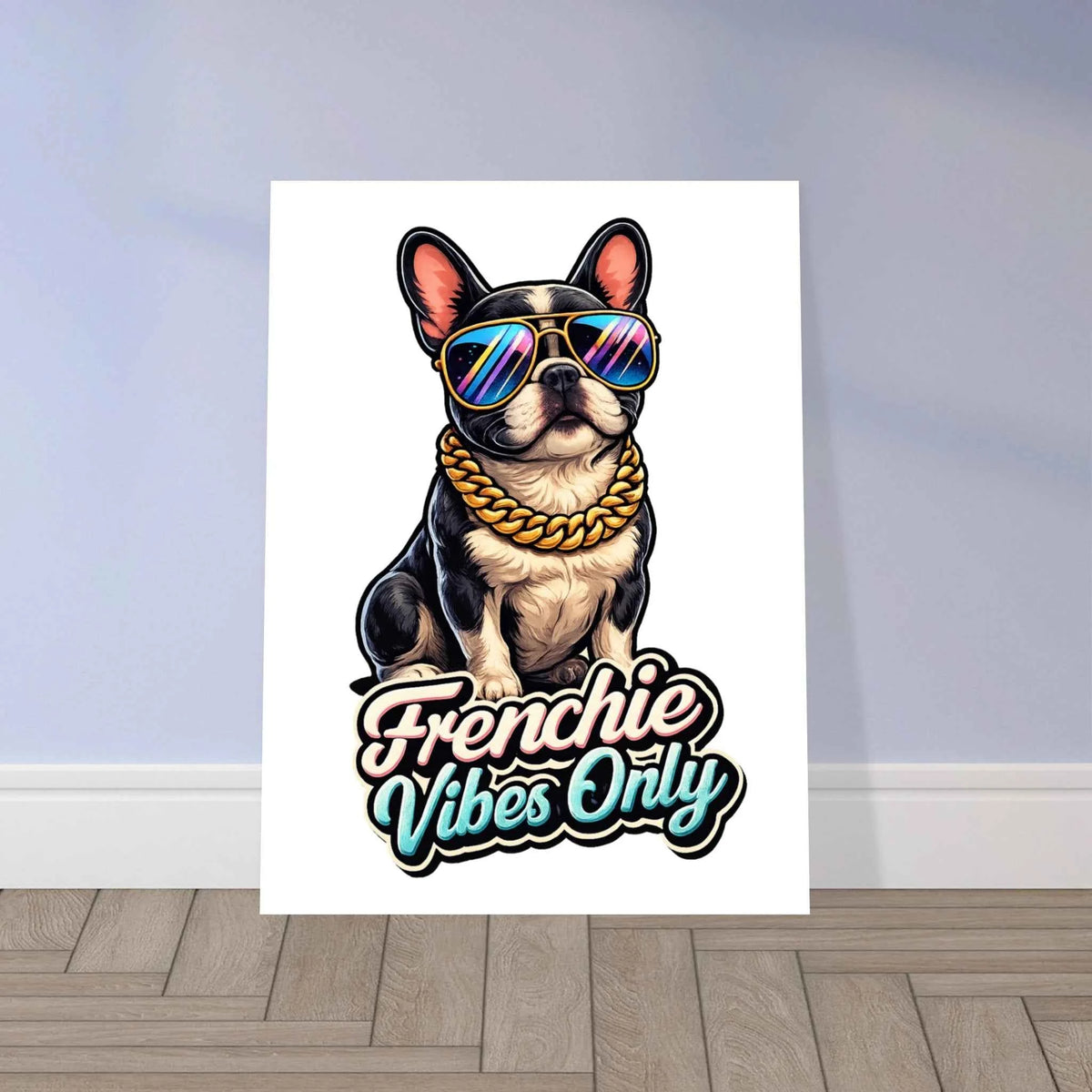 Frenchie Vibes Only Fine Art Poster
