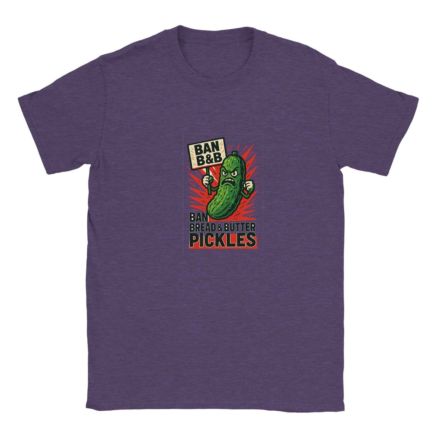 "Ban B&B" Pickle T-Shirt – Bold & Grumpy Anti-Bread & Butter Pickle Design in Your Choice of Nine Hues!