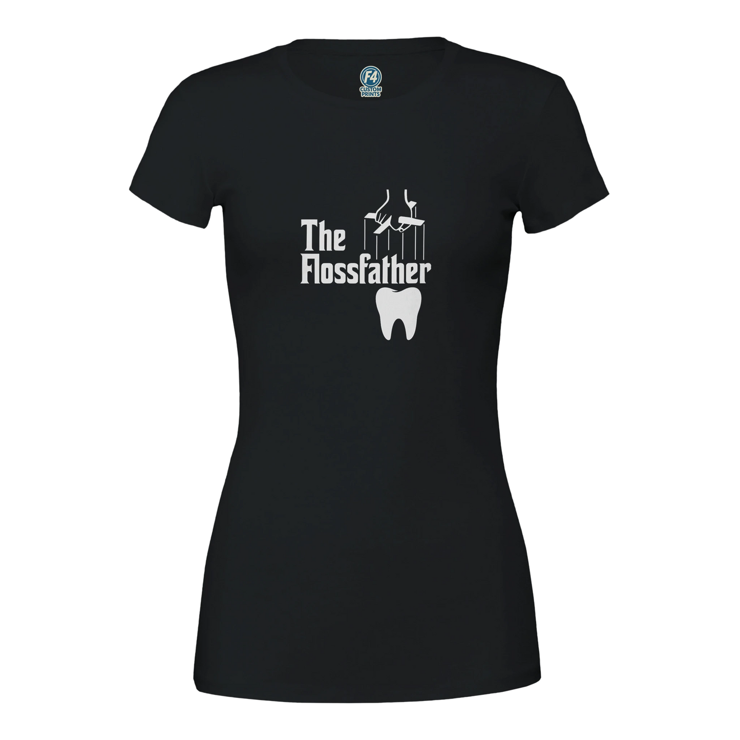The Flossfather Women’s T-Shirt – Funny Dental Hygienist Shirt - F4 Custom Prints