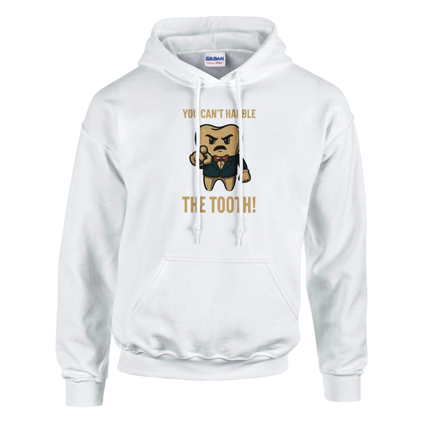 You Can't Handle The Tooth Hoodie – Funny Dental Humor Pullover – Funny Dental Humor Pullover - F4 Custom Prints