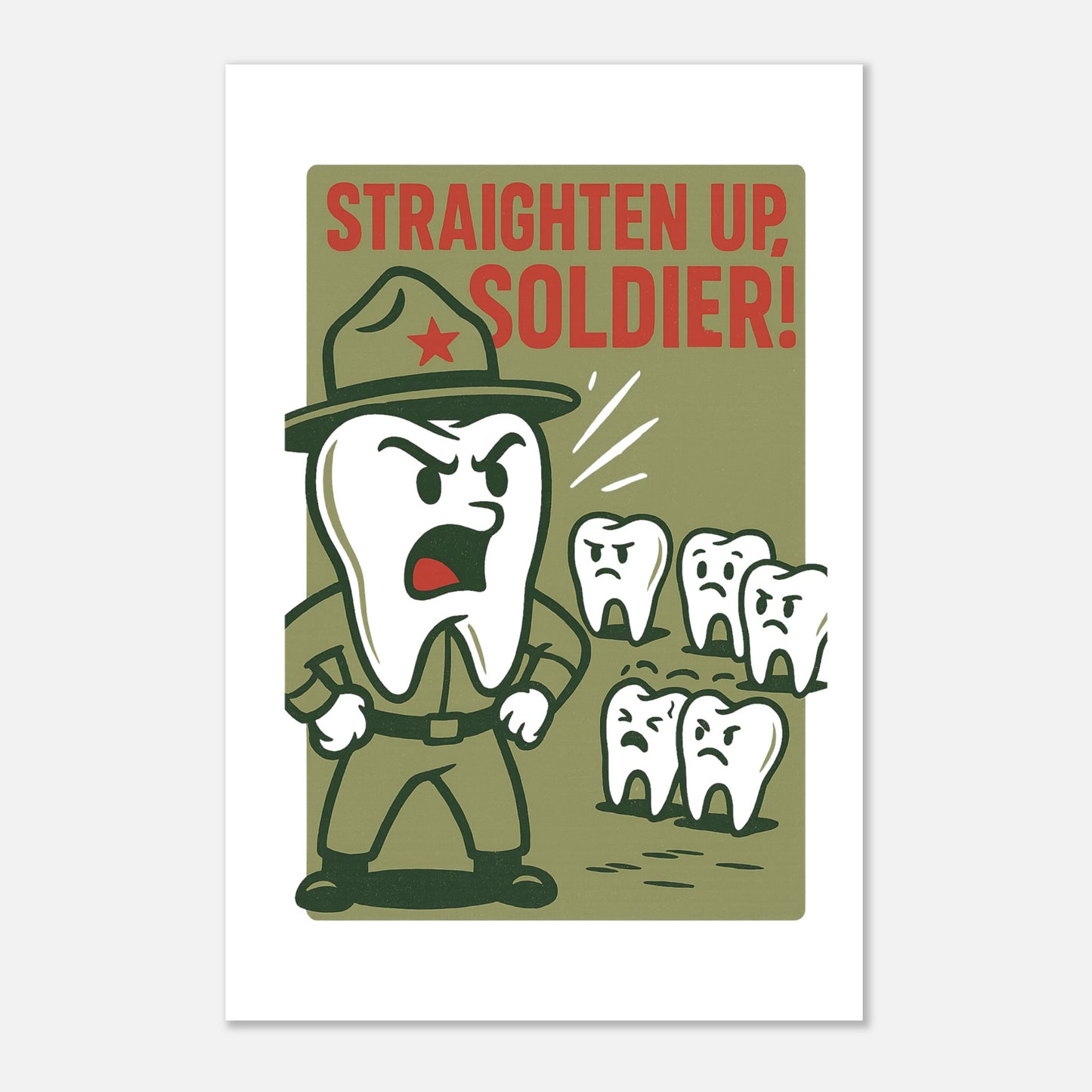 Straighten Up Dental Humor Poster – Retro Military Tooth Art - F4 Custom Prints