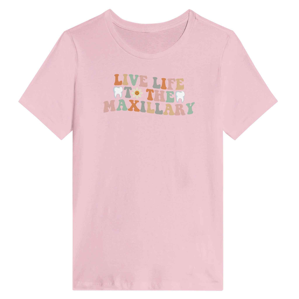 Retro Dental Women’s Shirt – Live Life to the Maxillary Tee