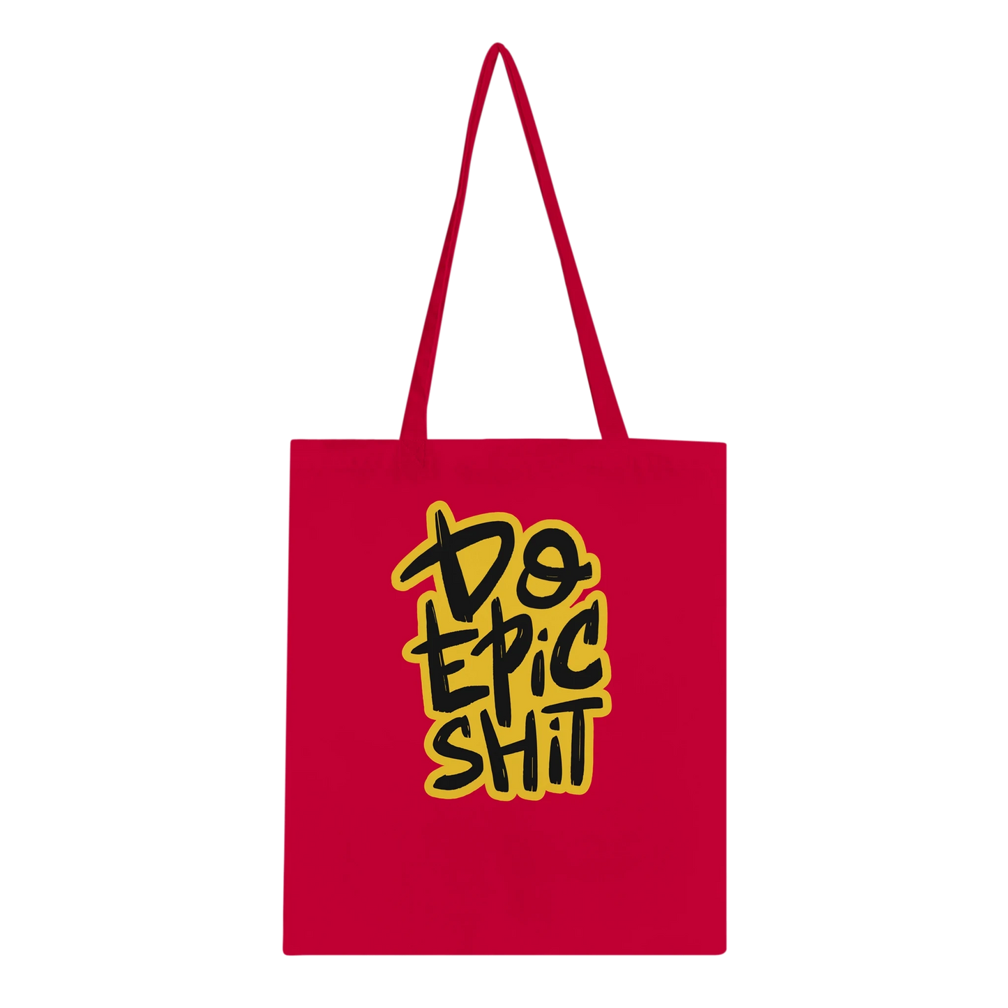 Do Epic Shit Tote Bag