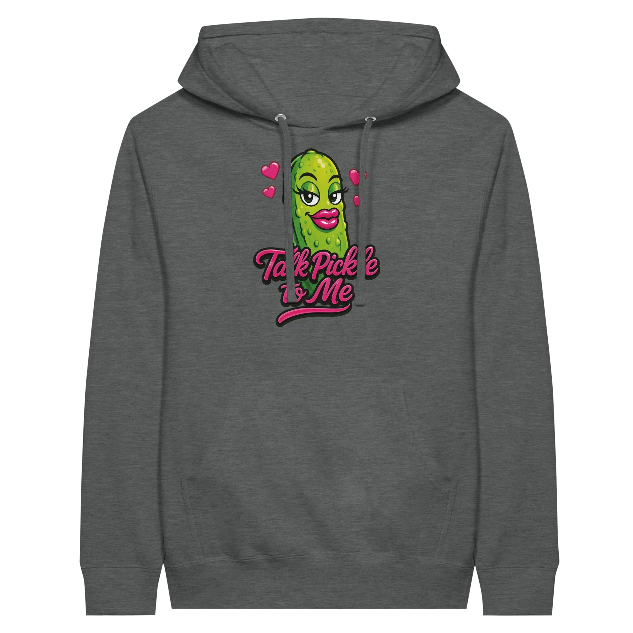 Talk Pickle to Me Hoodie