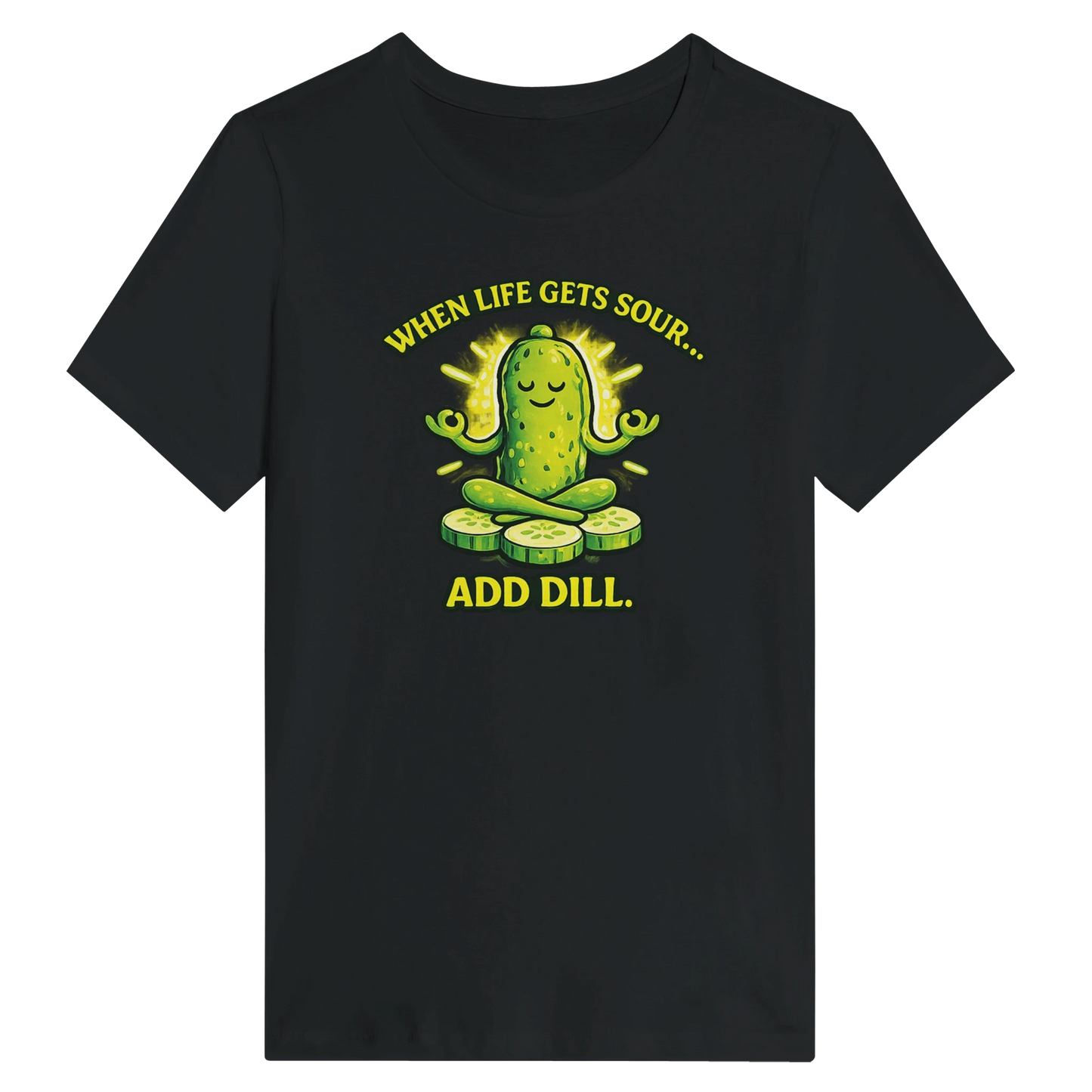 Women’s When Life Gets Sour Add Dill Pickle T-Shirt
