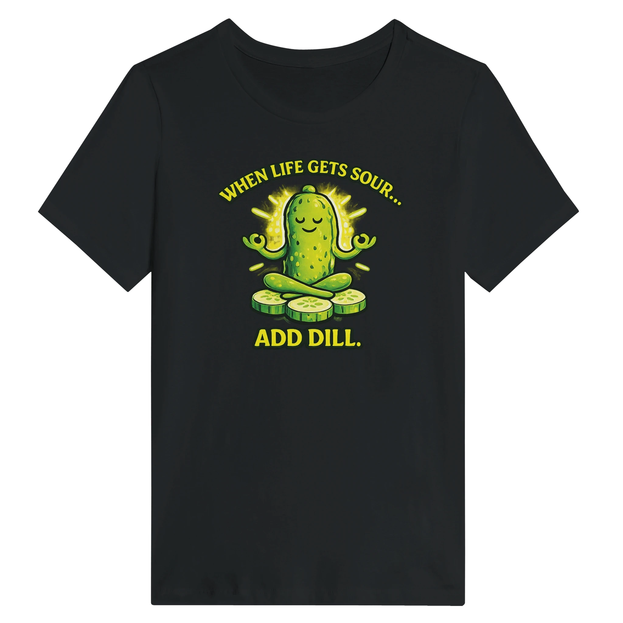 Women’s When Life Gets Sour Add Dill Pickle T-Shirt
