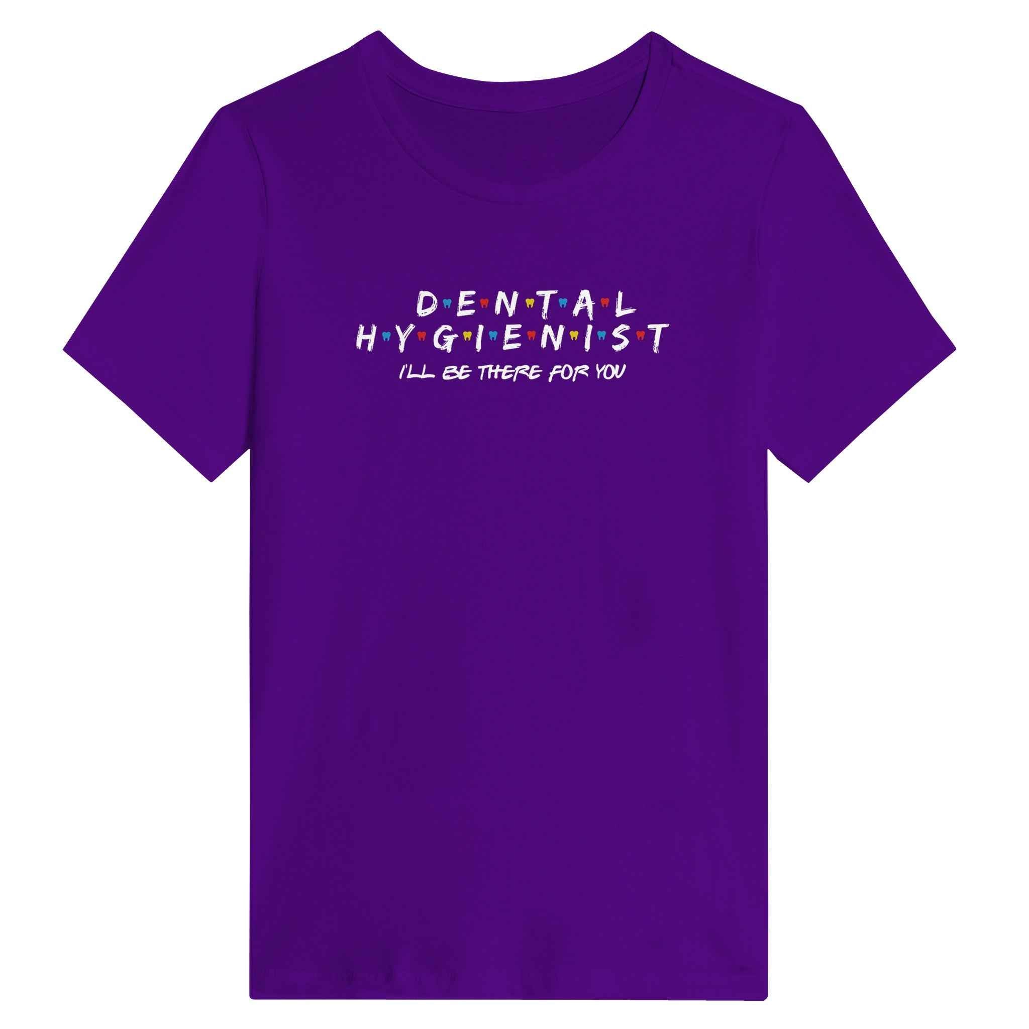 Dental Hygienist Women’s Shirt – I’ll Be There For You Dental Theme