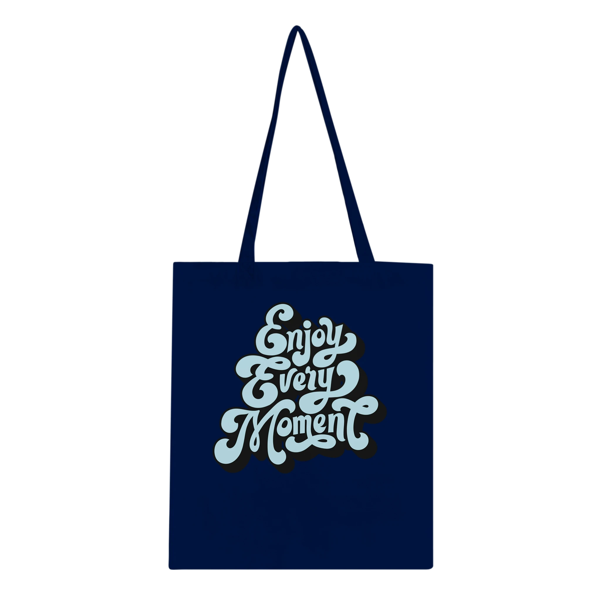 Enjoy Every Moment Tote Bag