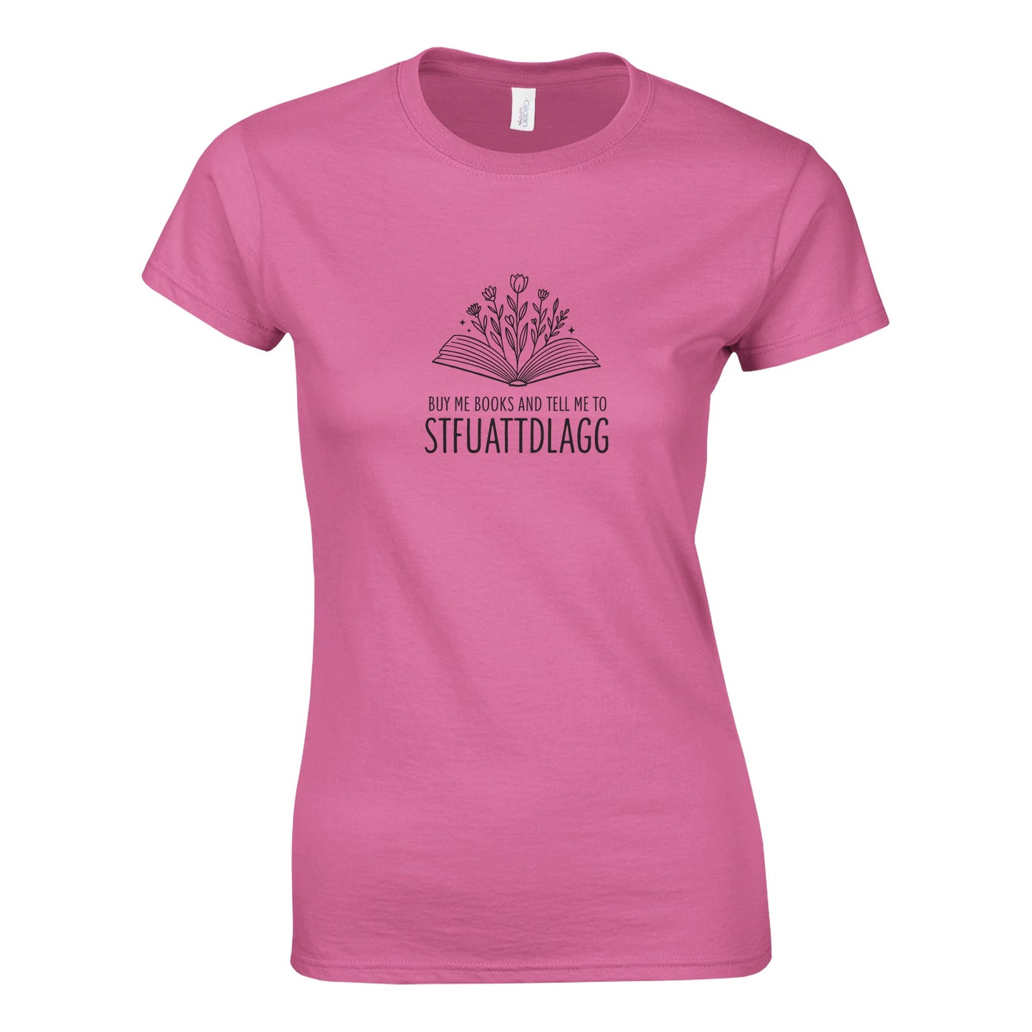 STFUATTDLAGG Bookish Humor Women’s T-Shirt- Literary Sarcastic Graphic Tee - F4 Custom Prints
