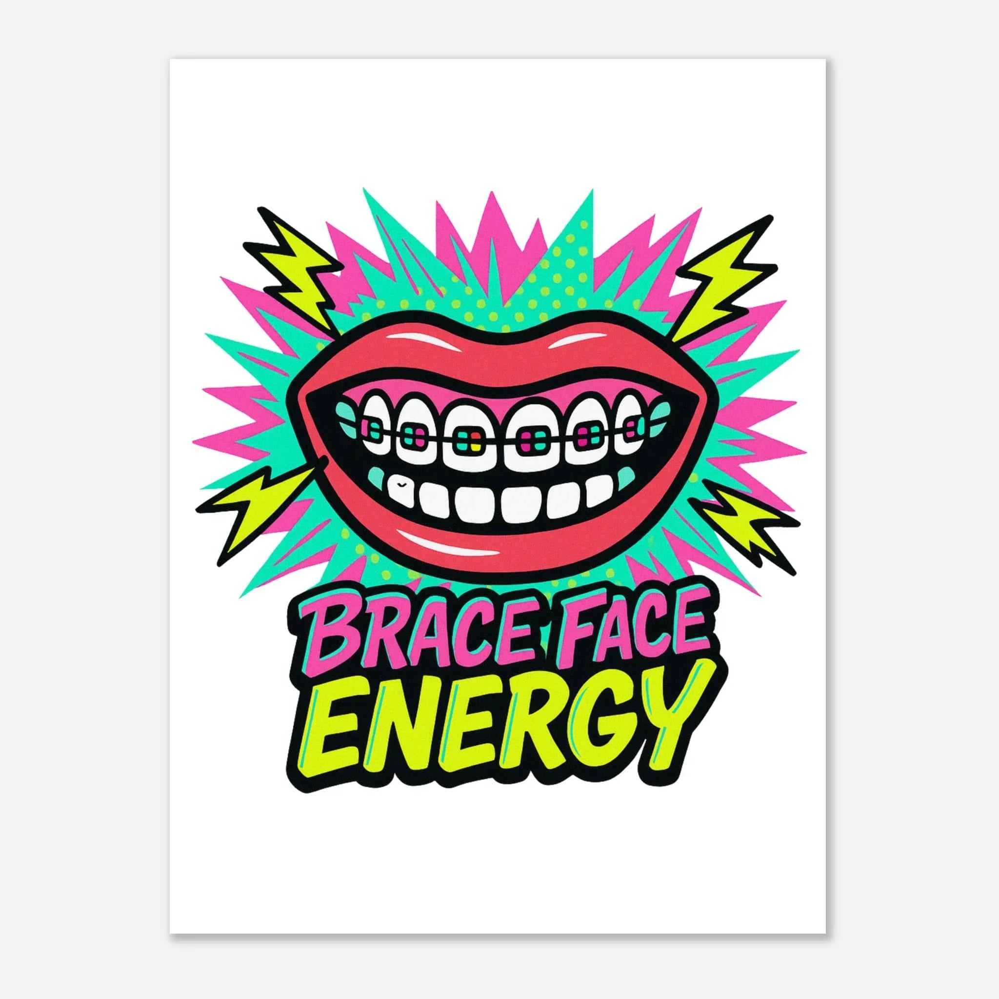 Brace Face Energy Fine Art Poster