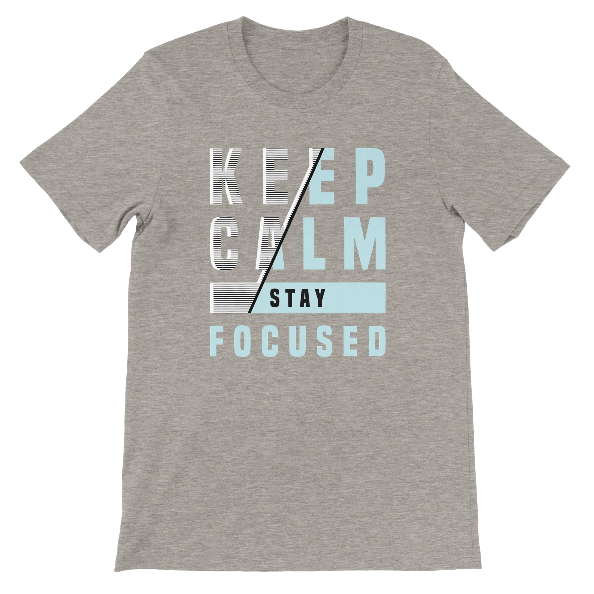 Keep Calm Stay Focused T-Shirt