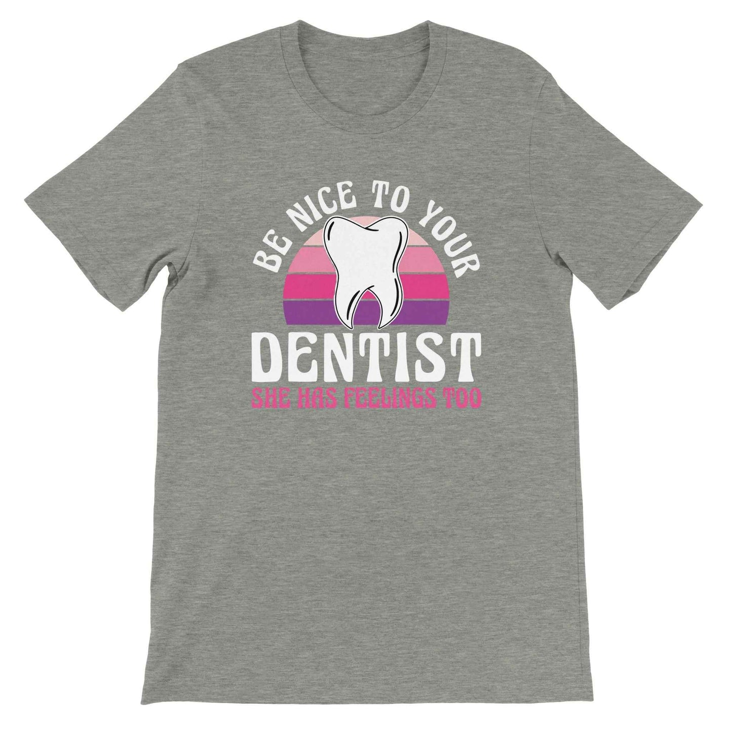 Be Nice to Your Dentist Shirt