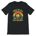 First of All I’m a Delight Possum T-Shirt