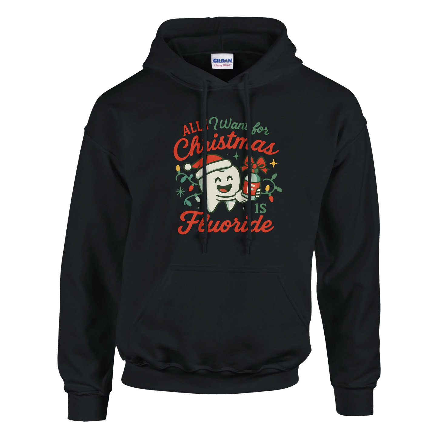 All I Want for Christmas Is Fluoride Hoodie – Funny Dental Holiday Sweatshirt - F4 Custom Prints