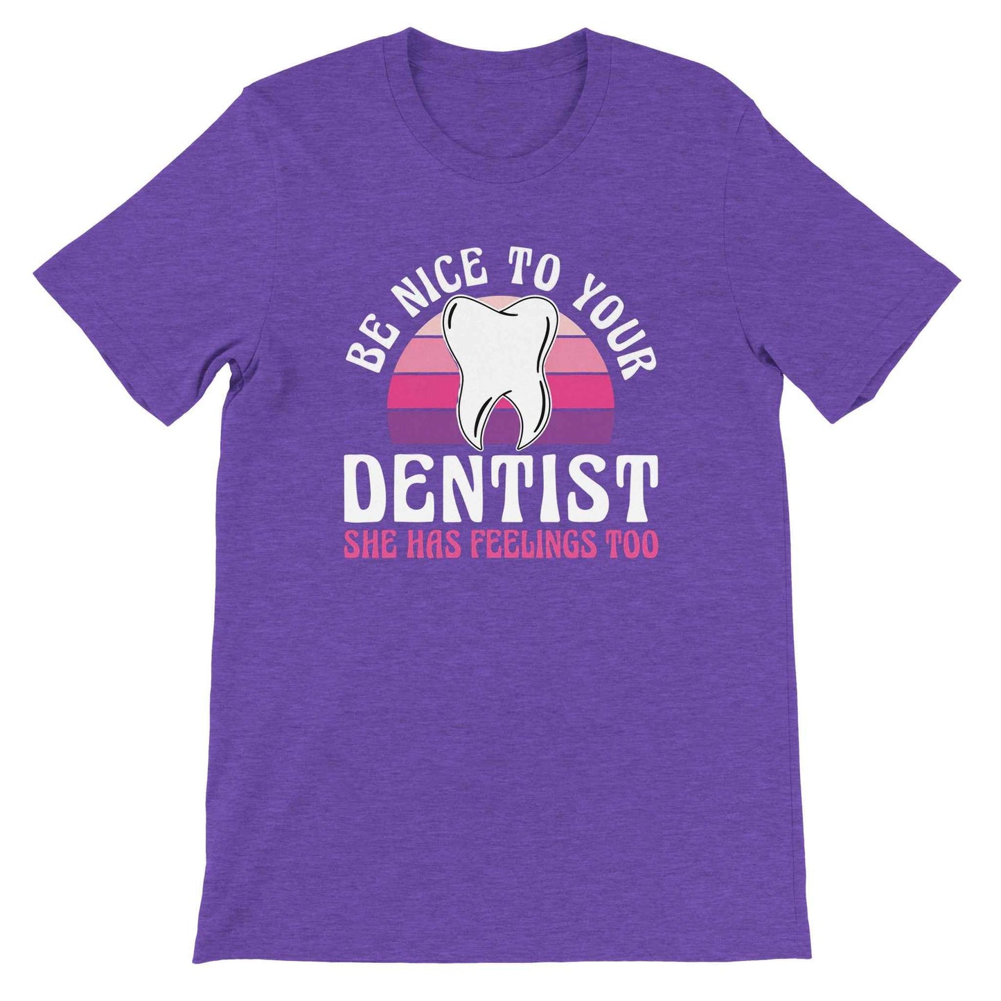 Be Nice to Your Dentist Shirt