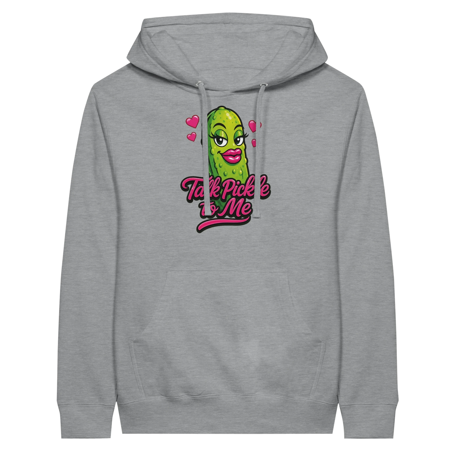 Talk Pickle to Me Hoodie