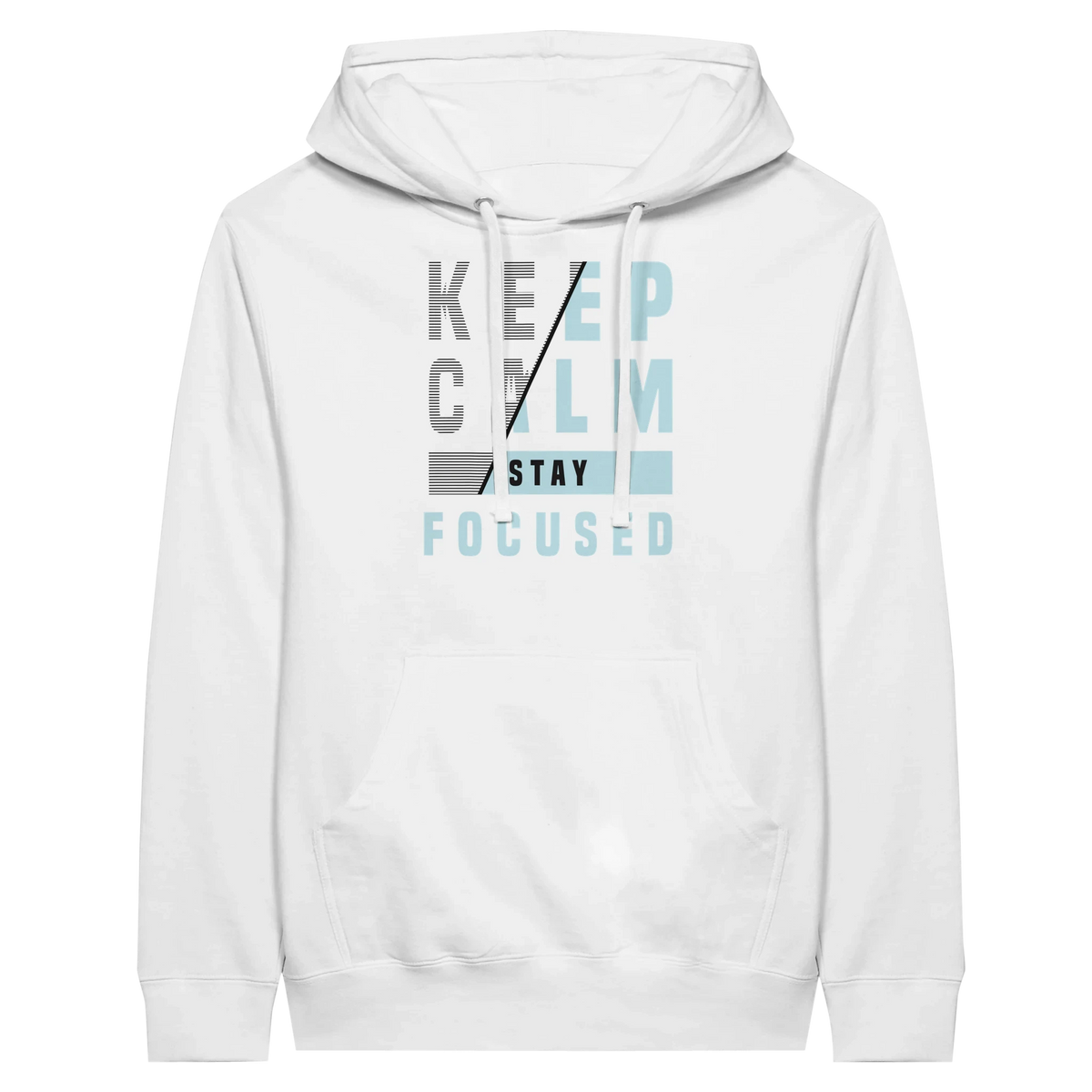 Keep Calm Stay Focused Hoodie