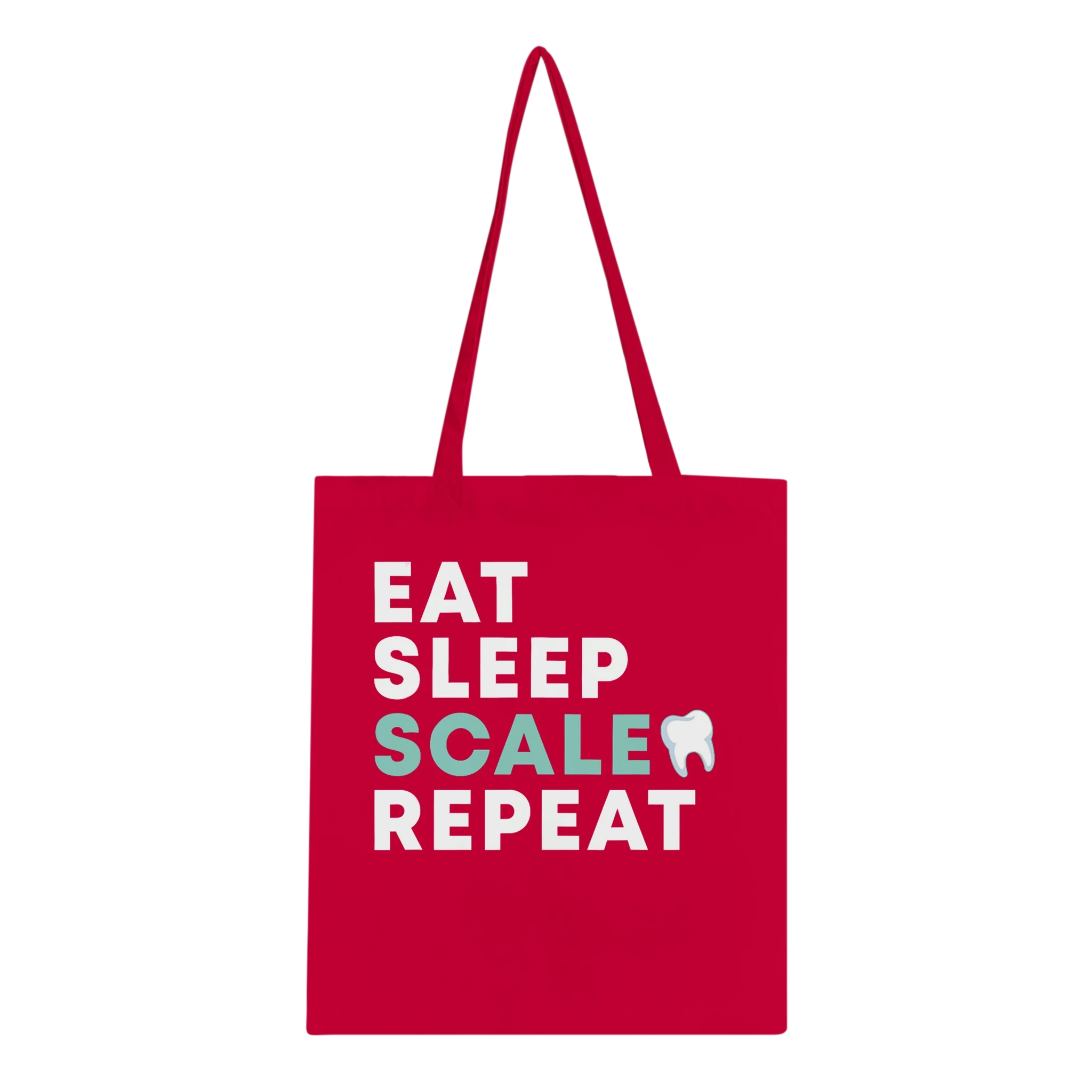 Eat Sleep Scale Repeat Dental Hygienist Tote Bag