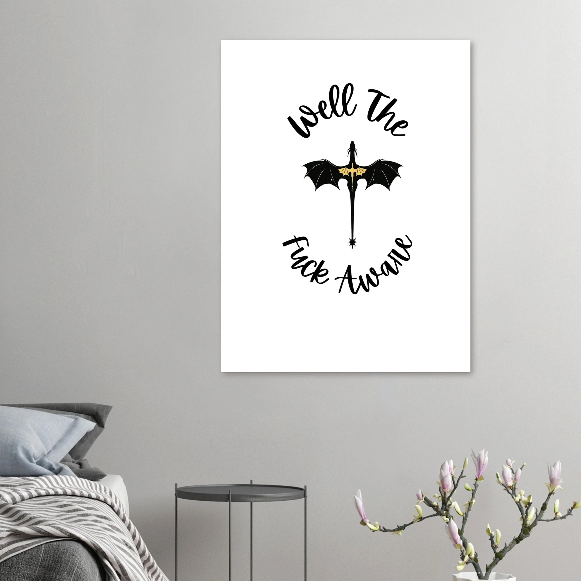 Well The Fuck Aware Dragon Poster – Bold Fantasy Wall Art - F4 Custom Prints
