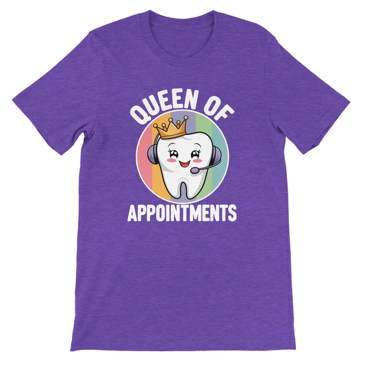 Dental Receptionist Shirt – Queen of Appointments Tee