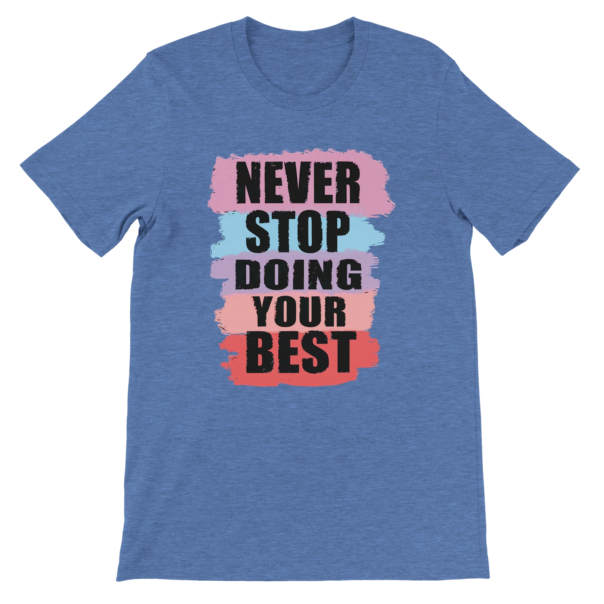 Never Stop Doing Your Best T-Shirt