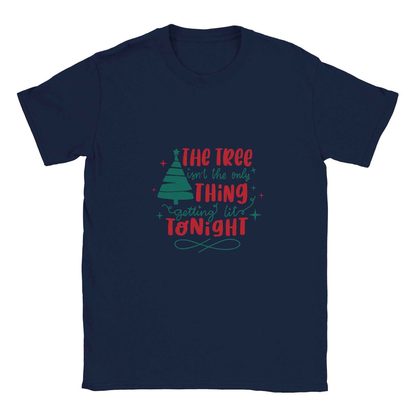 The Tree Isn't The Only Thing Getting Lit Tonight Christmas Shirt – Festive Holiday Graphic Tee