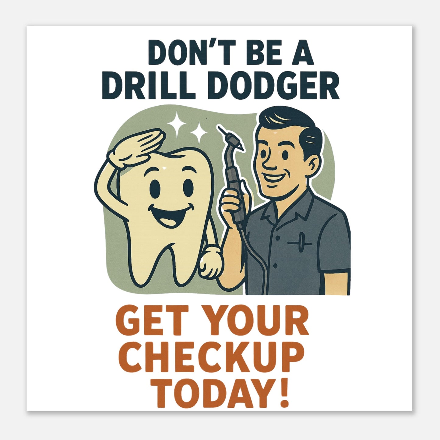 Don’t Be a Drill Dodger Poster – Retro Dental Health Wall Art - F4 Custom Prints