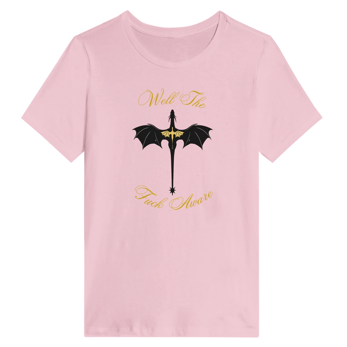 Women’s Fourth Wing Dragon “Well The Fuck Aware” T-Shirt